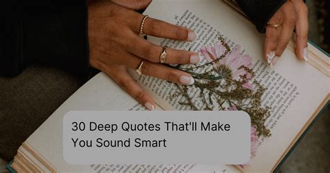 30 Deep Quotes That'll Make You Sound Smart.